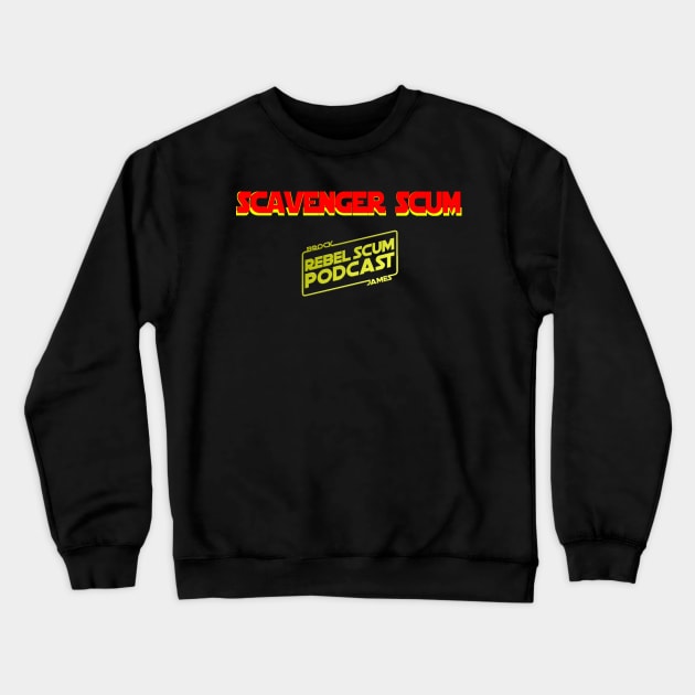 Scavenger Scum Crewneck Sweatshirt by Rebel Scum Podcast